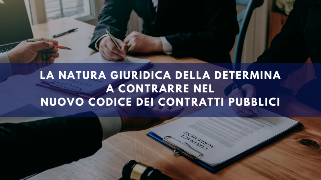 La Natura Giuridica Della Determina A Contrarre Nel Nuovo Codice Dei 